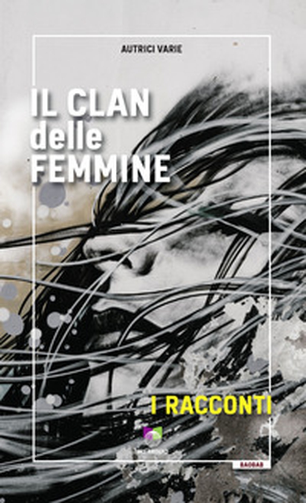 Il clan delle femmine. I racconti - Librerie.coop Il clan delle femmine. I racconti - Librerie.coop