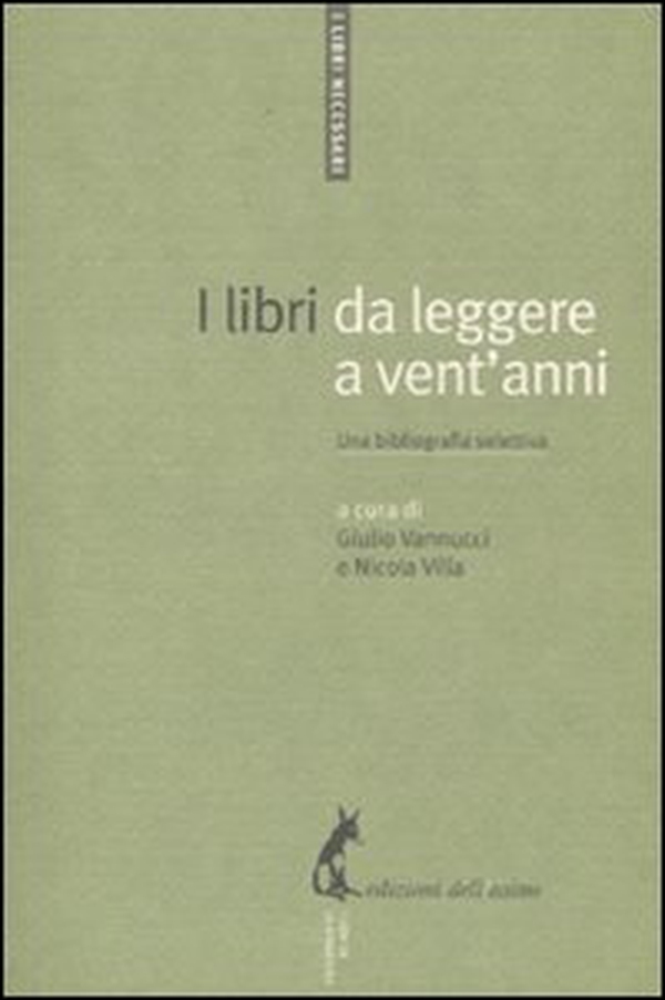 A libri da leggere a vent'anni. Una bibliografia selettiva - Librerie.coop A libri da leggere a vent'anni. Una bibliografia selettiva - Librerie.coop