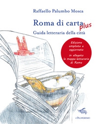 Roma di carta plus. Guida letteraria della città - Librerie.coop