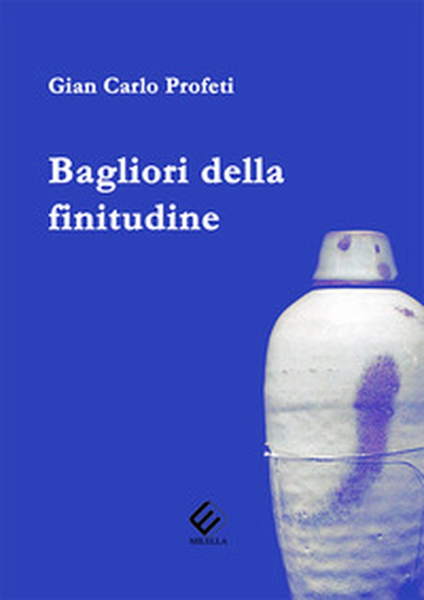 Bagliori della finitudine - Librerie.coop Bagliori della finitudine - Librerie.coop
