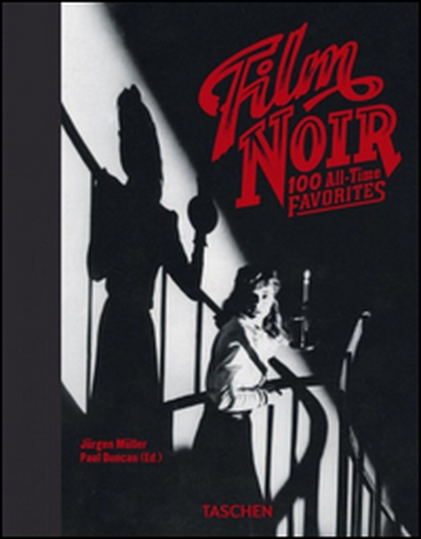 Film noir. 100 all-time favorites. Ediz. italiana - Librerie.coop Film noir. 100 all-time favorites. Ediz. italiana - Librerie.coop