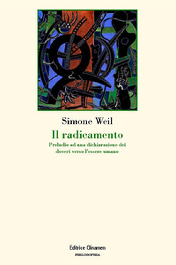 Il radicamento. Preludio a una dichiarazione dei doveri verso l'essere umano - Librerie.coop Il radicamento. Preludio a una dichiarazione dei doveri verso l'essere umano - Librerie.coop