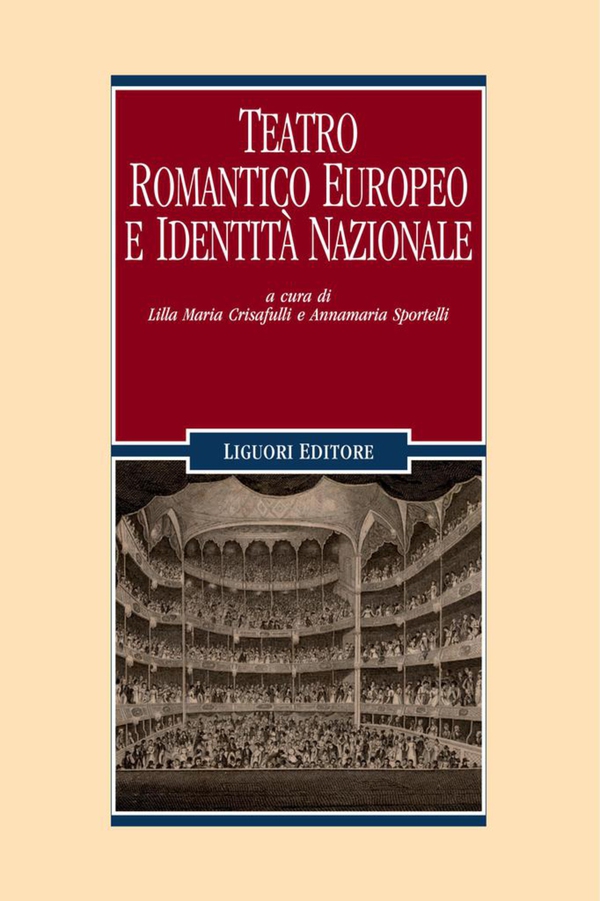 Teatro romantico europeo e identità nazionale - Librerie.coop Teatro romantico europeo e identità nazionale - Librerie.coop