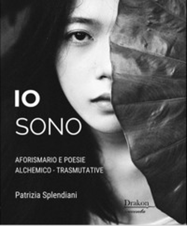 Io sono. Aforismario e poesie alchemico-trasmutative - Librerie.coop Io sono. Aforismario e poesie alchemico-trasmutative - Librerie.coop