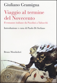 Viaggio al termine del Novecento. Il romanzo italiano da Pasolini a Tabucchi - Librerie.coop
