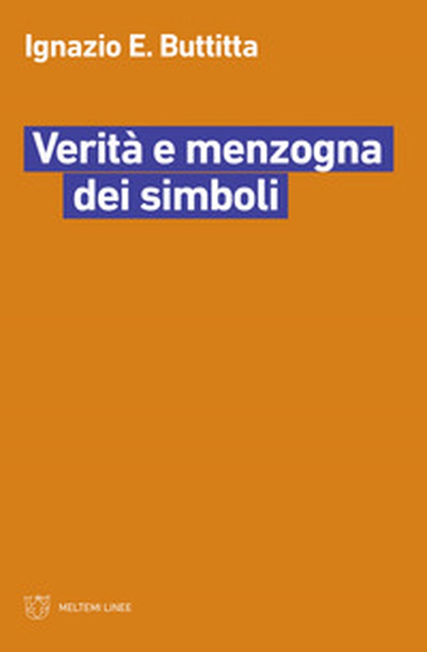 Verità e menzogna dei simboli - Librerie.coop Verità e menzogna dei simboli - Librerie.coop