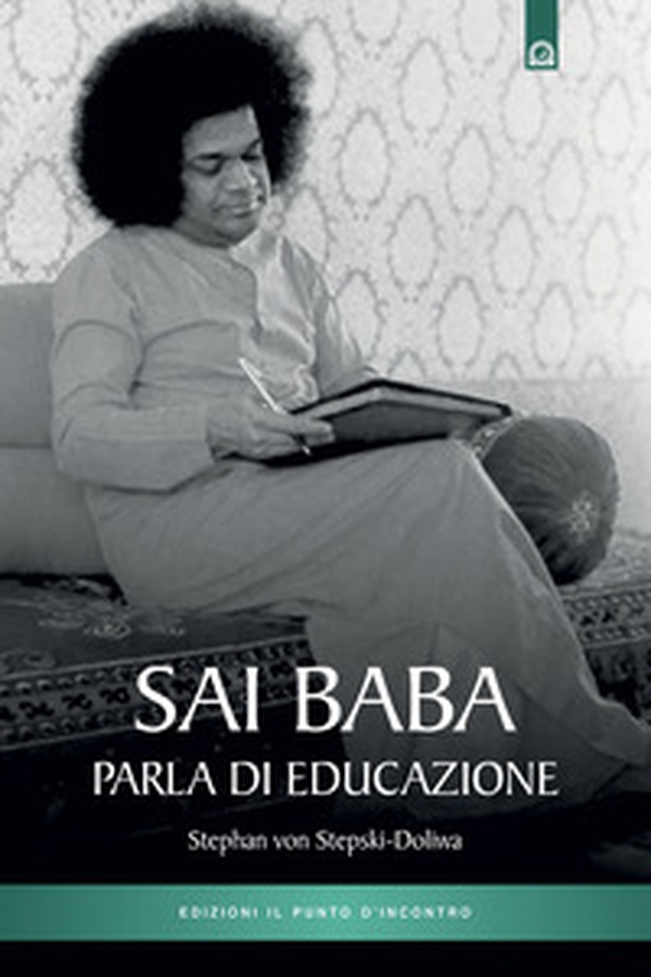 Sai Baba parla di educazione - Librerie.coop Sai Baba parla di educazione - Librerie.coop