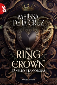 L'anello e la corona. The ring & the crown - Vol. 1 - Librerie.coop