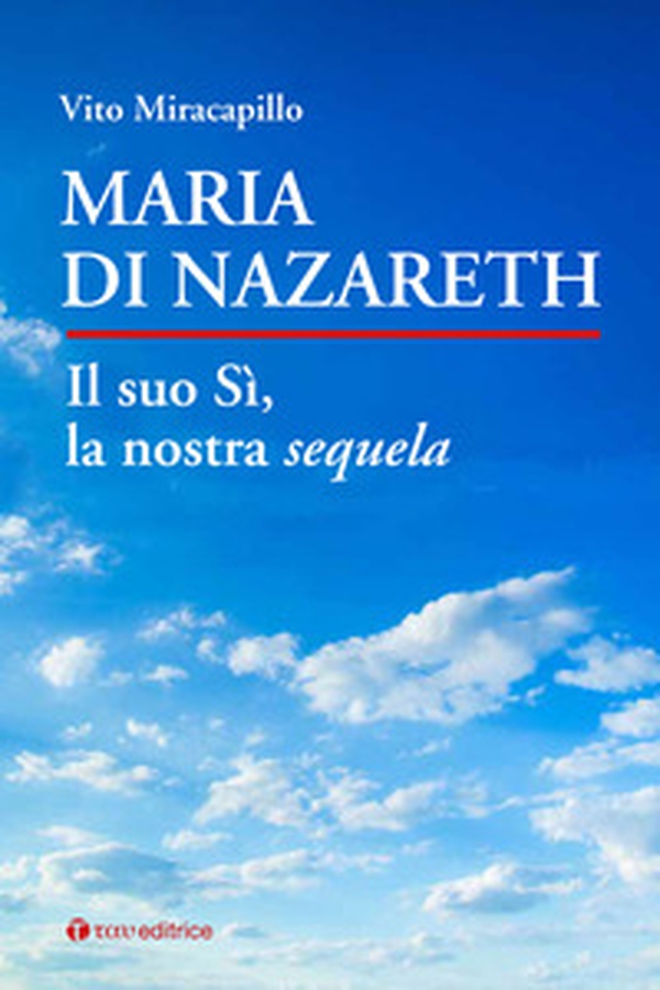 Maria di Nazareth. Il suo sì, la nostra sequela - Librerie.coop Maria di Nazareth. Il suo sì, la nostra sequela - Librerie.coop