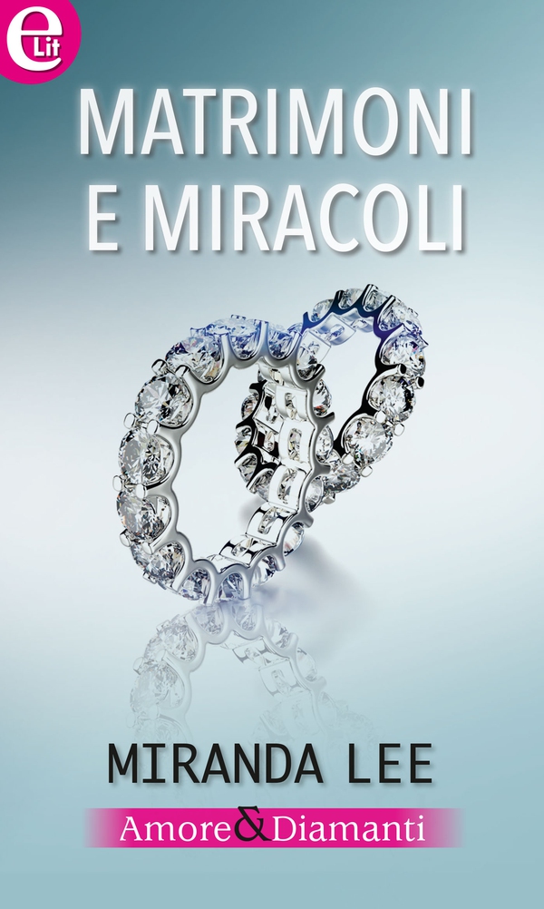 Matrimoni e miracoli (eLit) - Librerie.coop Matrimoni e miracoli (eLit) - Librerie.coop