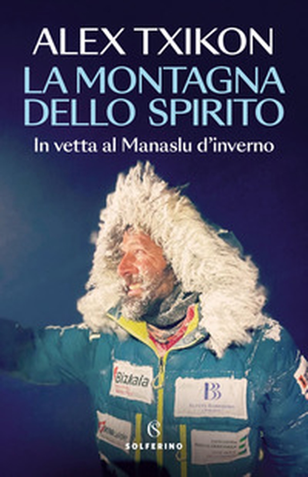La montagna dello spirito. In vetta al Manaslu d'inverno - Librerie.coop La montagna dello spirito. In vetta al Manaslu d'inverno - Librerie.coop