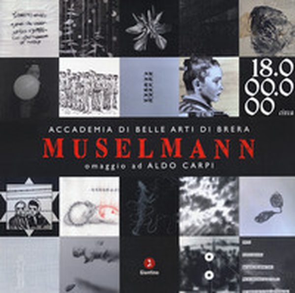 Muselmann. Omaggio ad Aldo Carpi - Librerie.coop Muselmann. Omaggio ad Aldo Carpi - Librerie.coop