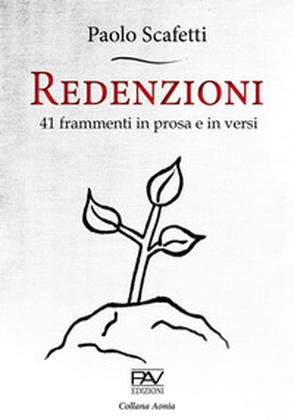 Redenzioni. 41 frammenti in prosa e in versi - Librerie.coop Redenzioni. 41 frammenti in prosa e in versi - Librerie.coop