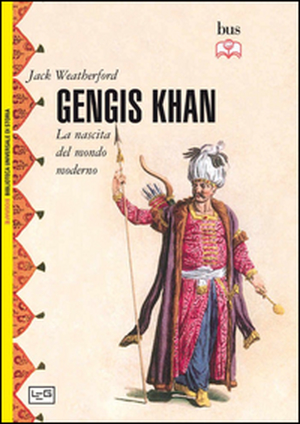 Gengis Khan. La nascita del mondo moderno - Librerie.coop Gengis Khan. La nascita del mondo moderno - Librerie.coop