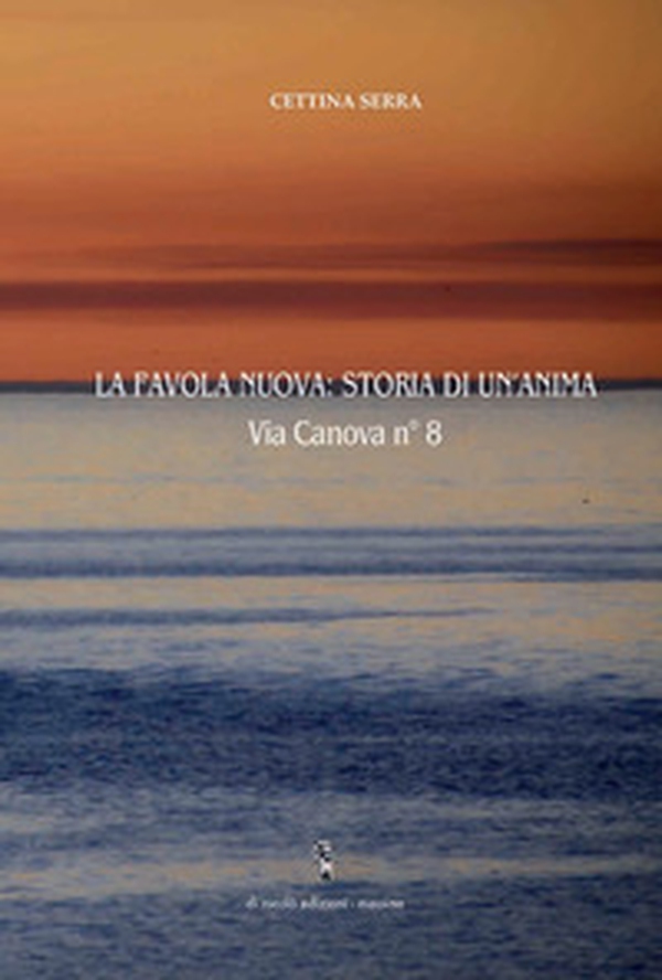 La favola nuova: storia di un'anima Via Canova n° 8 - Librerie.coop La favola nuova: storia di un'anima Via Canova n° 8 - Librerie.coop
