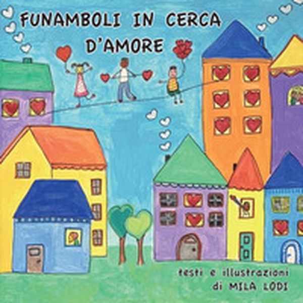 Funamboli in cerca d'amore - Librerie.coop Funamboli in cerca d'amore - Librerie.coop