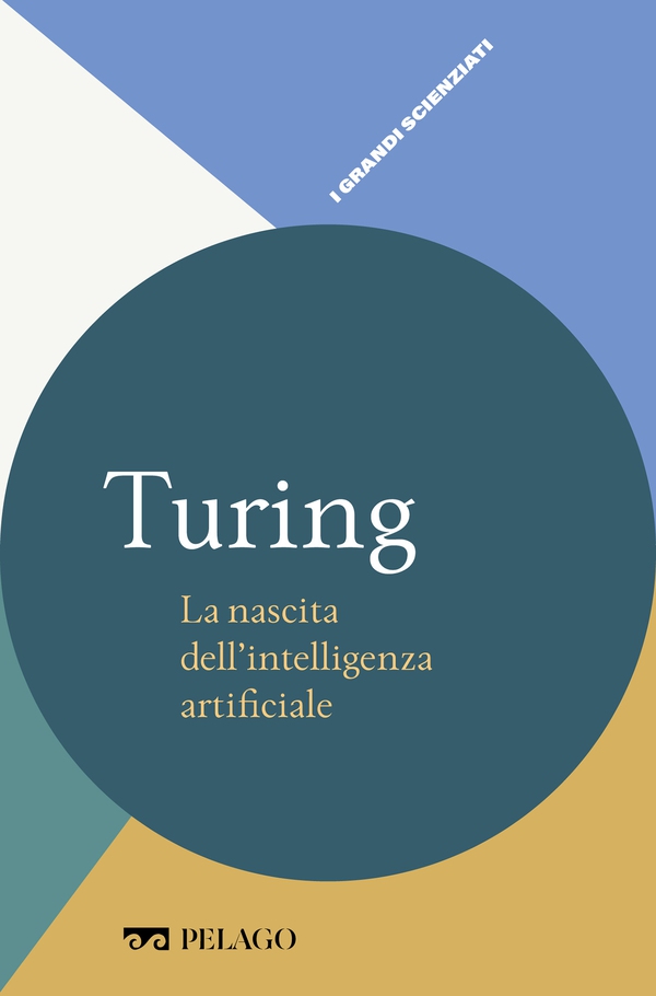 Turing - La nascita dell'intelligenza artificiale - Librerie.coop Turing - La nascita dell'intelligenza artificiale - Librerie.coop