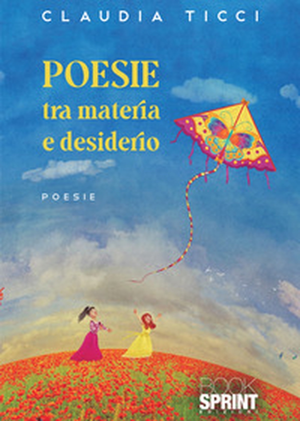 Poesie tra materia e desiderio - Librerie.coop Poesie tra materia e desiderio - Librerie.coop