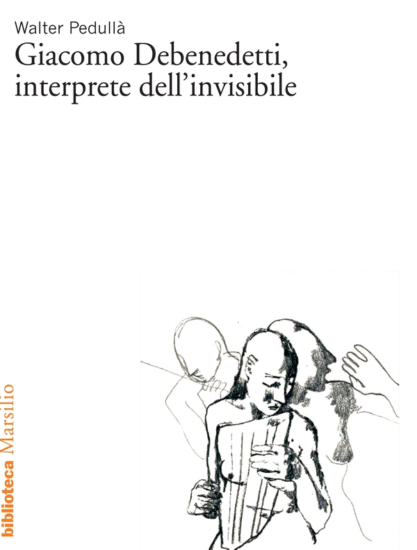 Giacomo Debenedetti, interprete dell'invisibile - Librerie.coop Giacomo Debenedetti, interprete dell'invisibile - Librerie.coop