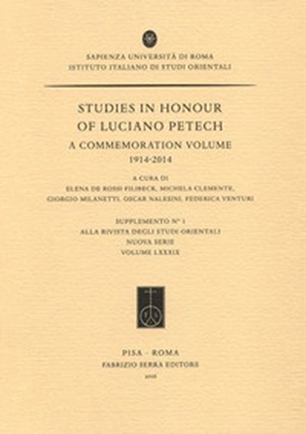 Studies in honour of Luciano Petech. A commemoration volume 1914-2014 - Librerie.coop Studies in honour of Luciano Petech. A commemoration volume 1914-2014 - Librerie.coop