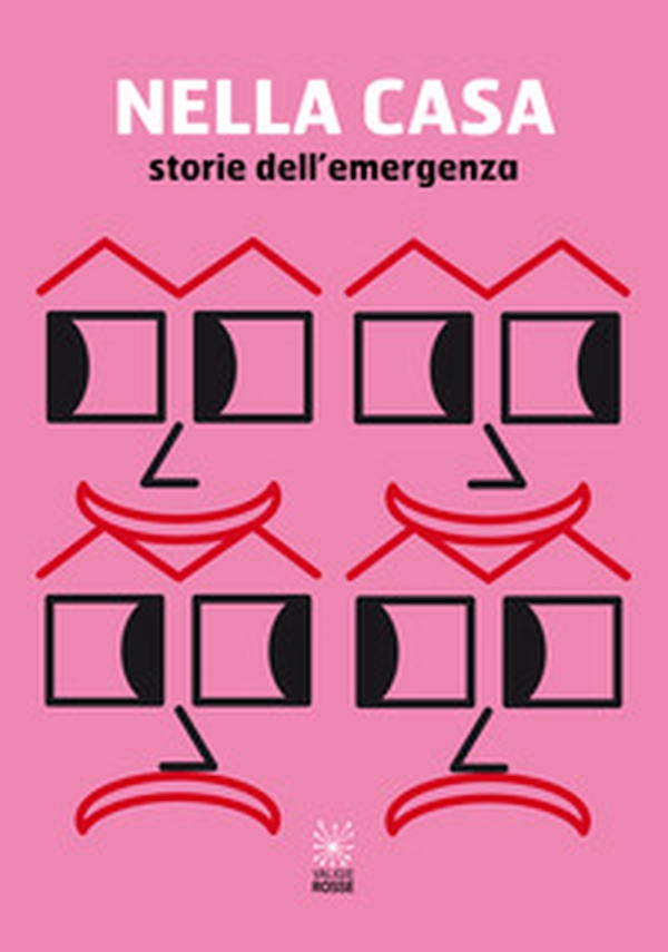 Nella casa. Storie dell'emergenza - Librerie.coop Nella casa. Storie dell'emergenza - Librerie.coop