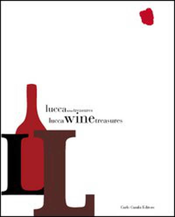 Lucca Wine Treasures. Ediz. italiana - Librerie.coop Lucca Wine Treasures. Ediz. italiana - Librerie.coop