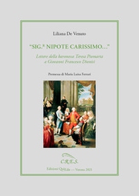 «Sig.r nipote carissimo». Lettere della baronessa Teresa Piomarta a Giovanni Francesco Dionisi - Librerie.coop