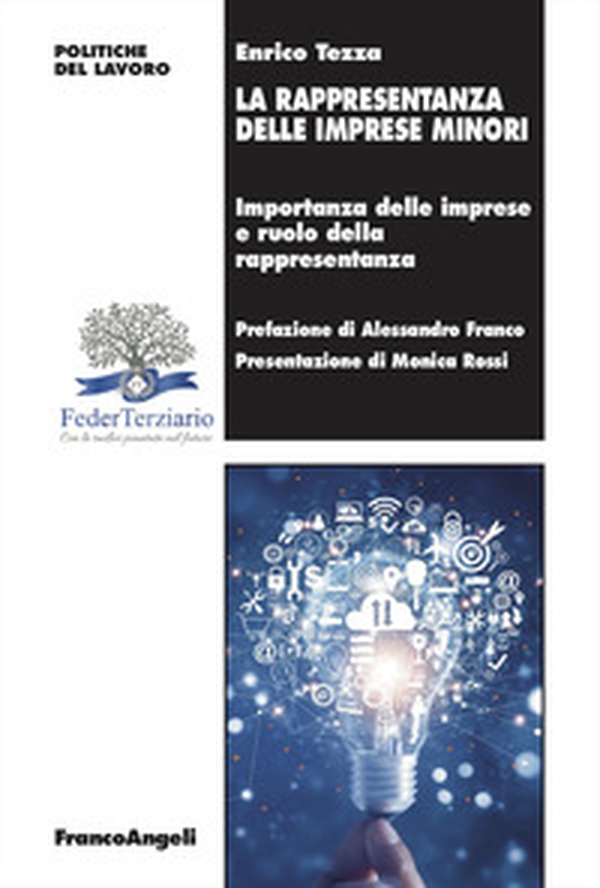 La rappresentanza delle imprese minori. Importanza delle imprese e ruolo della rappresentanza - Librerie.coop La rappresentanza delle imprese minori. Importanza delle imprese e ruolo della rappresentanza - Librerie.coop