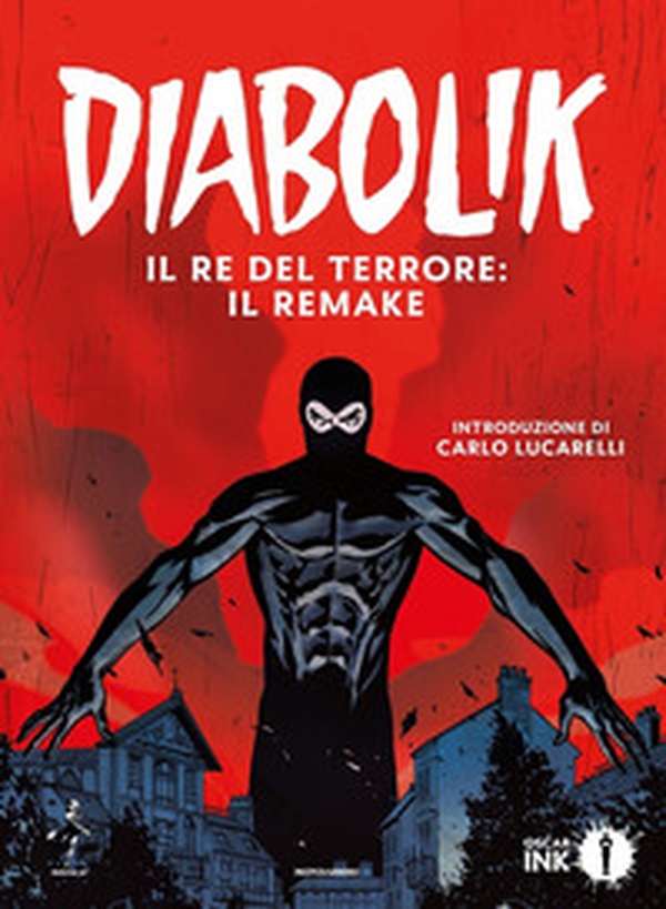 Diabolik. Il re del terrore: il remake - Librerie.coop Diabolik. Il re del terrore: il remake - Librerie.coop