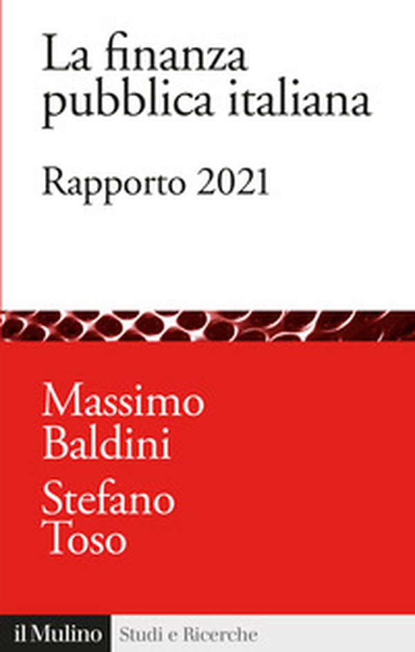 La finanza pubblica italiana. Rapporto 2021 - Librerie.coop La finanza pubblica italiana. Rapporto 2021 - Librerie.coop