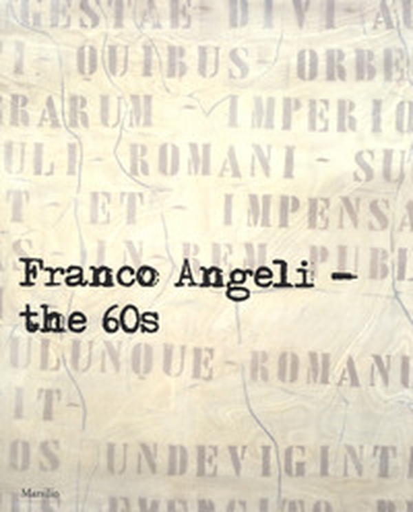Franco Angeli. Gli anni '60. Catalogo della mostra (Londra, 4 ottobre-18 novembre 2017). Ediz. inglese - Librerie.coop Franco Angeli. Gli anni '60. Catalogo della mostra (Londra, 4 ottobre-18 novembre 2017). Ediz. inglese - Librerie.coop