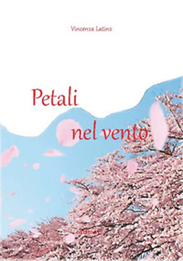 Petali nel vento - Librerie.coop Petali nel vento - Librerie.coop