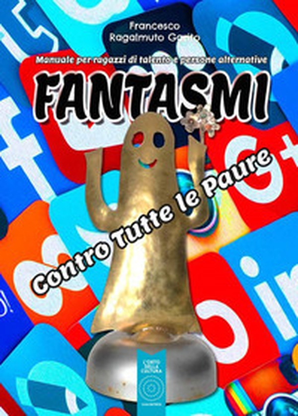 Fantasmi. Contro tutte le paure - Librerie.coop Fantasmi. Contro tutte le paure - Librerie.coop