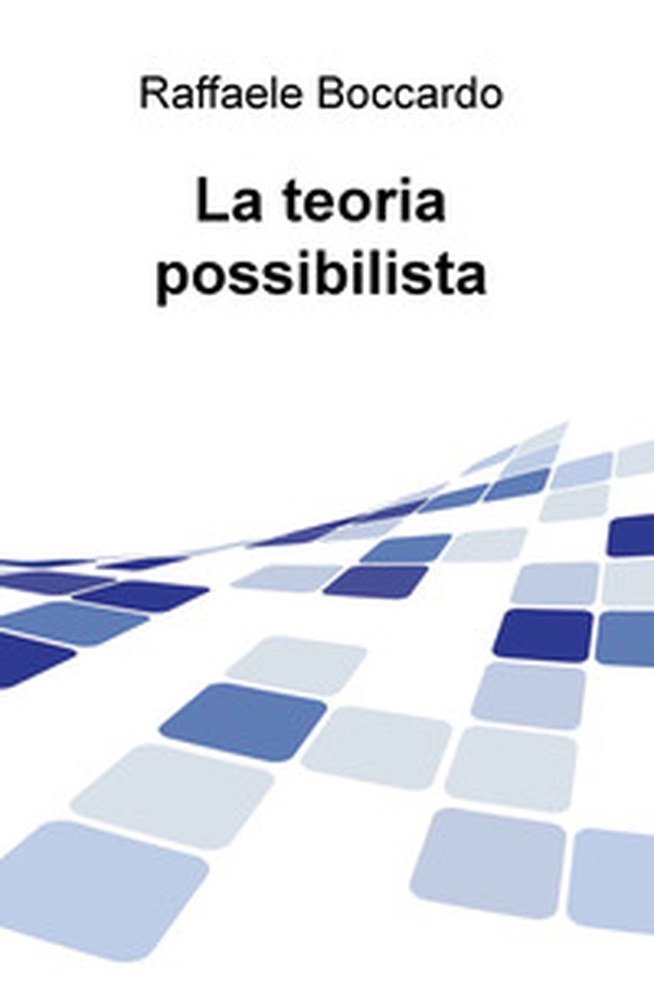 La teoria possibilista - Librerie.coop La teoria possibilista - Librerie.coop