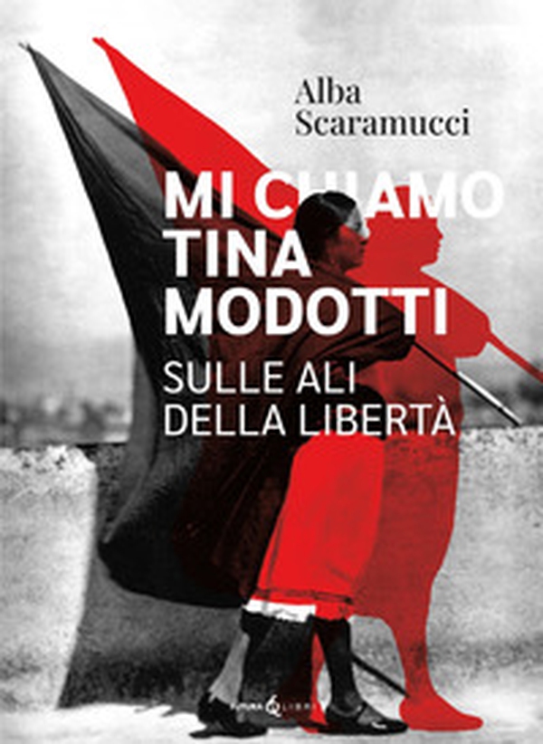 Mi chiamo Tina Modotti. Sulle ali della libertà - Librerie.coop Mi chiamo Tina Modotti. Sulle ali della libertà - Librerie.coop