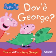 Dov'è George? Peppa Pig - Librerie.coop