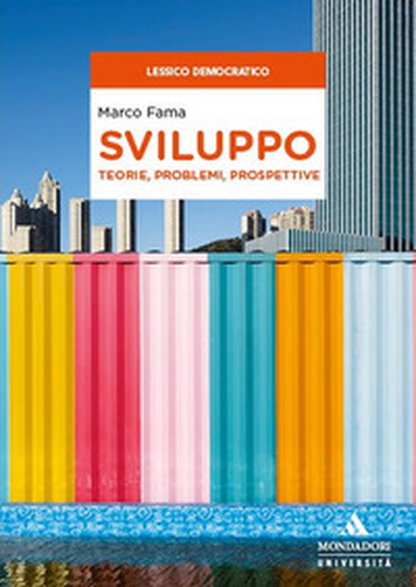 Sviluppo. Teorie, problemi, prospettive - Librerie.coop Sviluppo. Teorie, problemi, prospettive - Librerie.coop