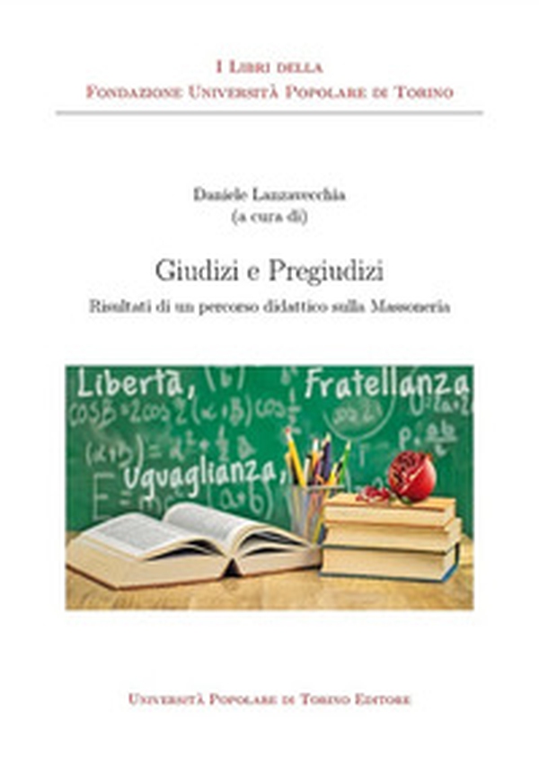Giudizi e pregiudizi. Risultati di un percorso didattico sulla Massoneria - Librerie.coop Giudizi e pregiudizi. Risultati di un percorso didattico sulla Massoneria - Librerie.coop