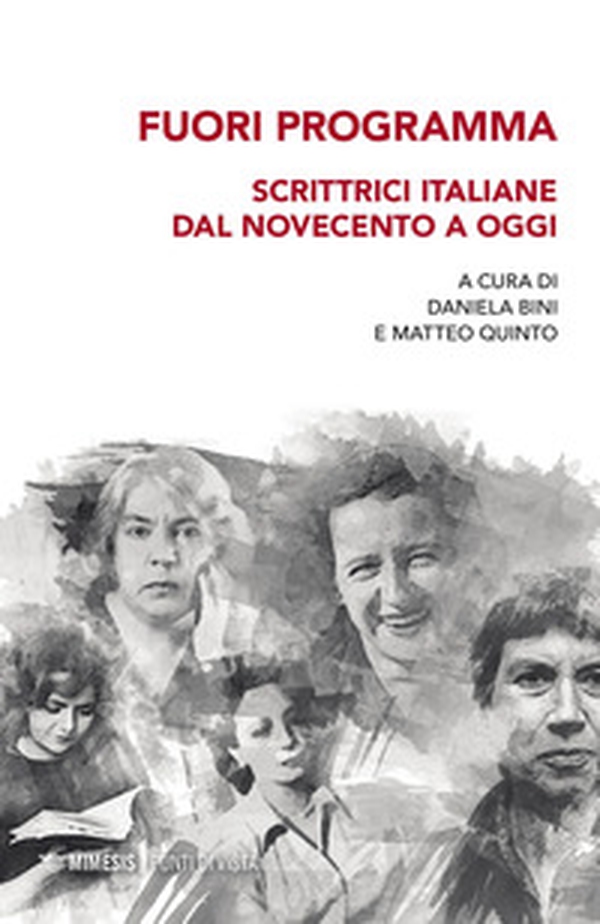 Fuori programma, Scrittrici italiane dal Novecento a oggi - Librerie.coop Fuori programma, Scrittrici italiane dal Novecento a oggi - Librerie.coop
