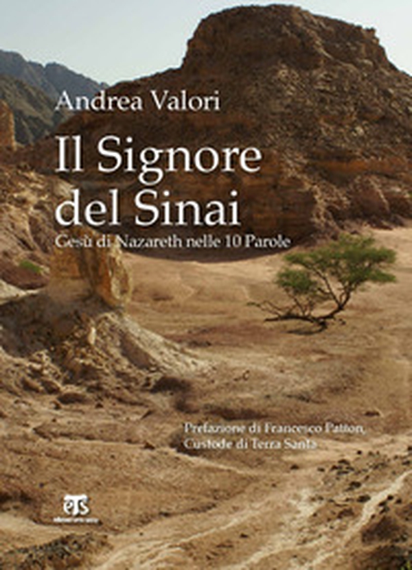 Il Signore del Sinai. Gesù di Nazareth nelle 10 Parole - Librerie.coop Il Signore del Sinai. Gesù di Nazareth nelle 10 Parole - Librerie.coop