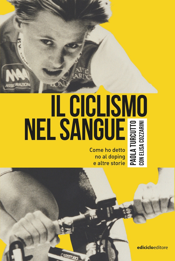 Il ciclismo nel sangue - Librerie.coop Il ciclismo nel sangue - Librerie.coop