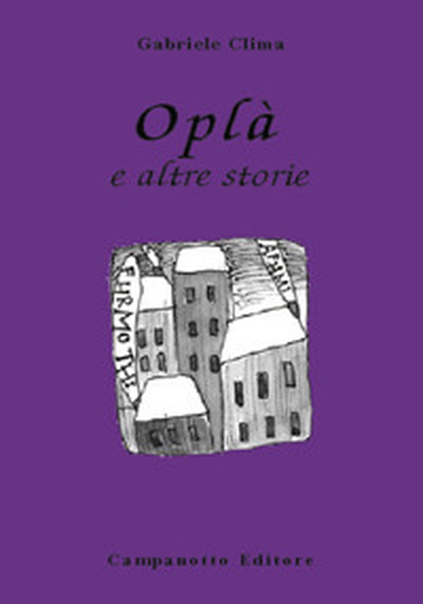 Oplà e altre storie - Librerie.coop Oplà e altre storie - Librerie.coop