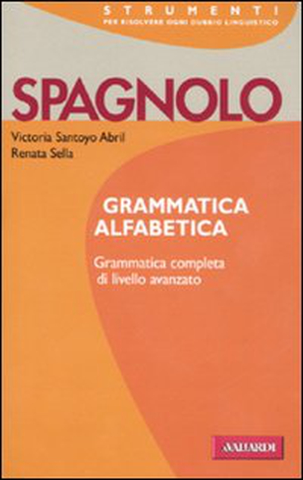 Spagnolo. Grammatica alfabetica - Librerie.coop Spagnolo. Grammatica alfabetica - Librerie.coop