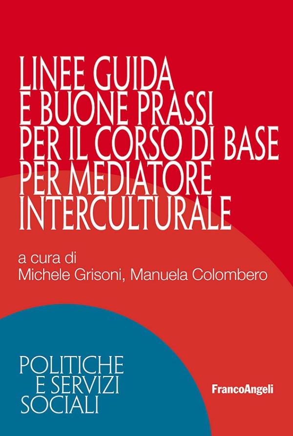 Linee guida e buone prassi per il Corso di base per mediatore interculturale - Librerie.coop Linee guida e buone prassi per il Corso di base per mediatore interculturale - Librerie.coop