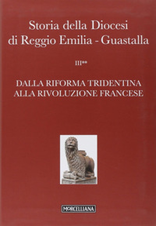 Storia della diocesi di Reggio Emilia-Guastalla - Vol. 3 - Librerie.coop Storia della diocesi di Reggio Emilia-Guastalla - Vol. 3 - Librerie.coop