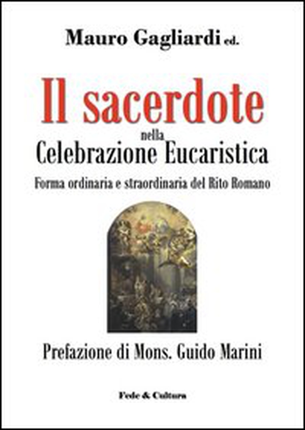 Il sacerdote nella celebrazione eucaristica - Librerie.coop Il sacerdote nella celebrazione eucaristica - Librerie.coop