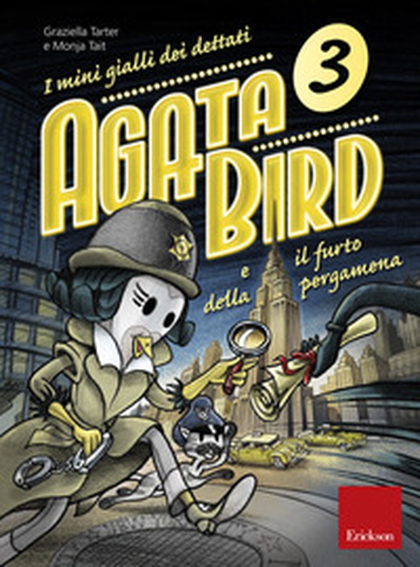 Agata Bird e il furto della pergamena. I mini gialli dei dettati - Vol. 3 - Librerie.coop Agata Bird e il furto della pergamena. I mini gialli dei dettati - Vol. 3 - Librerie.coop