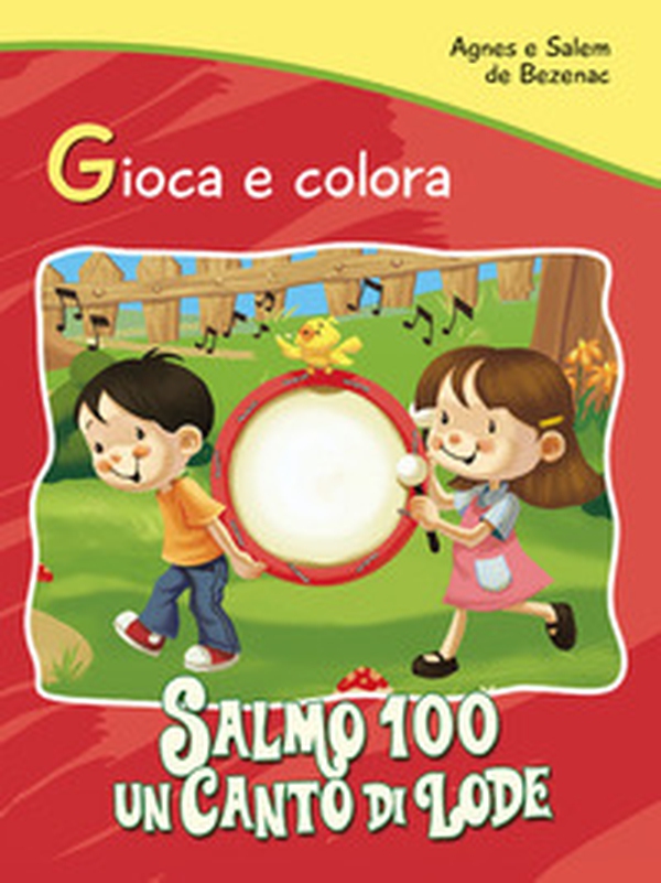 Salmo 100. Un canto di lode. Gioca e colora - Librerie.coop Salmo 100. Un canto di lode. Gioca e colora - Librerie.coop