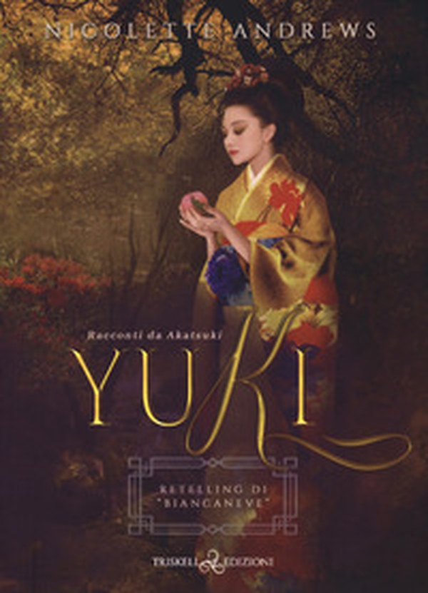 Yuki. Retelling di «Biancaneve». Racconti da Akatsuki - Vol. 2 - Librerie.coop Yuki. Retelling di «Biancaneve». Racconti da Akatsuki - Vol. 2 - Librerie.coop