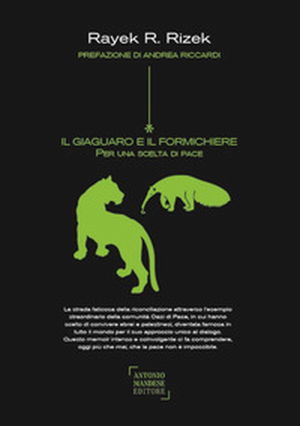 Il giaguaro e il formichiere. Per una scelta di pace - Librerie.coop Il giaguaro e il formichiere. Per una scelta di pace - Librerie.coop